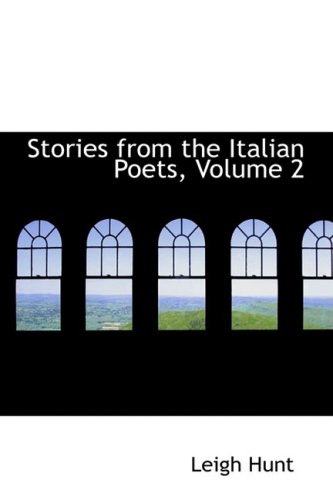 Stories from the Italian Poets (9780559128356) by Hunt, Leigh