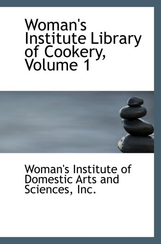 Stock image for Woman's Institute Library of Cookery, Volume 1 for sale by Revaluation Books