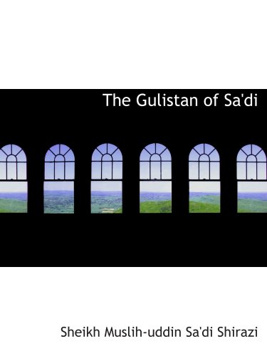 Imagen de archivo de The Gulistan of Sa'di a la venta por Revaluation Books