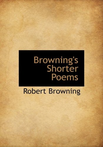 9780559130465: Browning's Shorter Poems