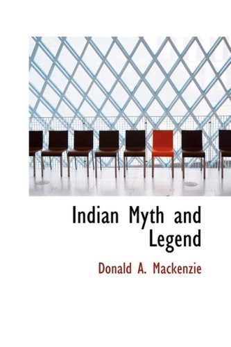 Indian Myth and Legend (9780559131219) by MacKenzie, Donald A.