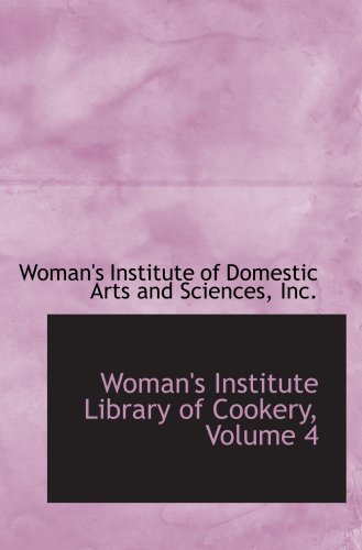 9780559133442: Woman's Institute Library of Cookery, Volume 4