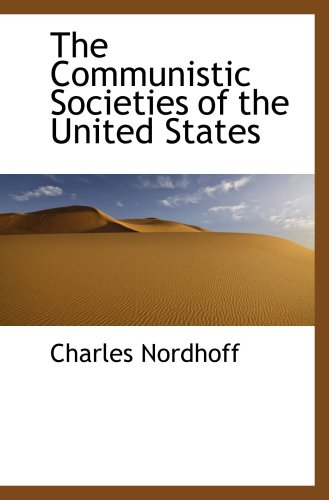 The Communistic Societies of the United States (9780559133732) by Nordhoff, Charles