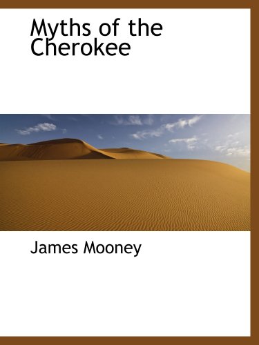 Stock image for Myths of the Cherokee for sale by Revaluation Books
