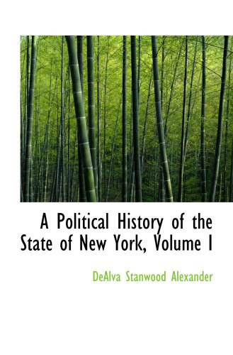 Imagen de archivo de A Political History of the State of New York, Volume I a la venta por Revaluation Books