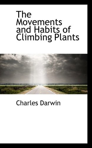 The Movements and Habits of Climbing Plants (9780559137488) by Darwin, Charles