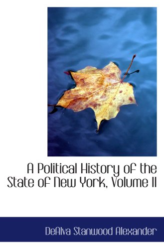 Imagen de archivo de A Political History of the State of New York, Volume II a la venta por Revaluation Books