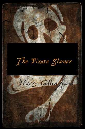 The Pirate Slaver: A Story of the West African Coast (9780559138713) by Collingwood, Harry