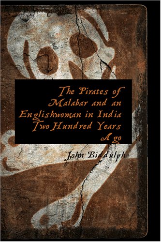 Beispielbild fr The Pirates of Malabar and an Englishwoman in India Two Hundred Years Ago zum Verkauf von Ebooksweb