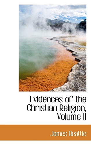 Evidences of the Christian Religion (9780559144837) by Beattie, James