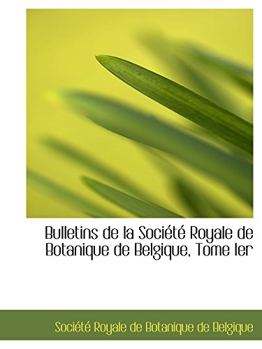 9780559146152: Bulletins de la Socit Royale de Botanique de Belgique, Tome Ier