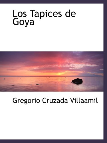 Stock image for Los Tapices de Goya for sale by Revaluation Books