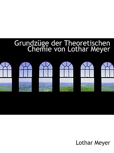 Imagen de archivo de Grundzge der Theoretischen Chemie von Lothar Meyer a la venta por medimops