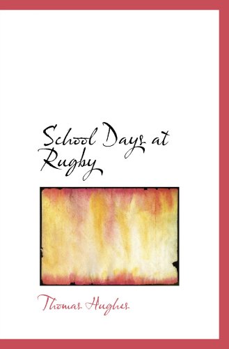 School Days at Rugby (9780559152092) by Hughes, Thomas