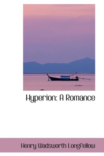 Hyperion: A Romance - Henry Wadsworth Longfellow