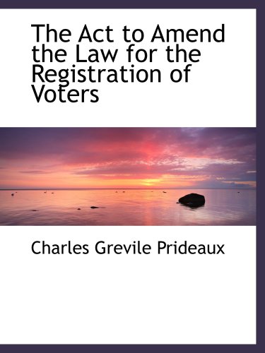Imagen de archivo de The Act to Amend the Law for the Registration of Voters a la venta por Revaluation Books