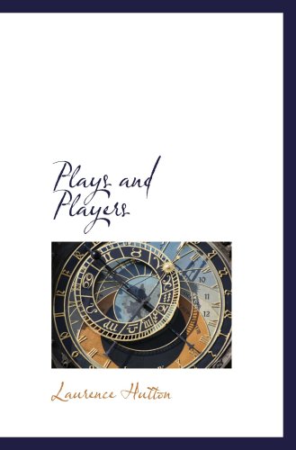 Plays and Players (9780559157202) by Hutton, Laurence