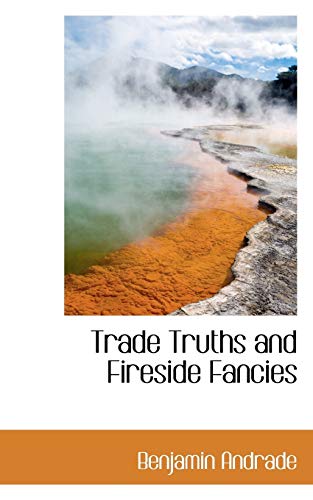 9780559157998: Trade Truths and Fireside Fancies