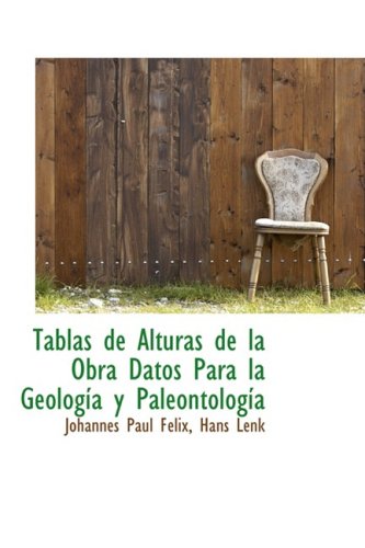 9780559160004: Tablas de Alturas de la Obra Datos Para la Geologia y Paleontologia (Spanish Edition)