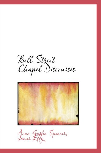 Imagen de archivo de Bell Street Chapel Discourses a la venta por Revaluation Books