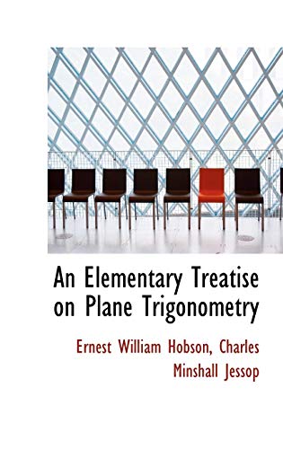 9780559166785: An Elementary Treatise on Plane Trigonometry