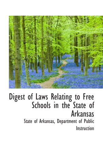 9780559167232: Digest of Laws Relating to Free Schools in the State of Arkansas