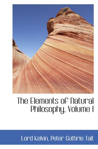 Stock image for The Elements of Natural Philosophy, Volume I for sale by Revaluation Books