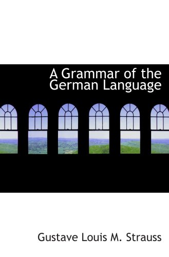 9780559170683: A Grammar of the German Language