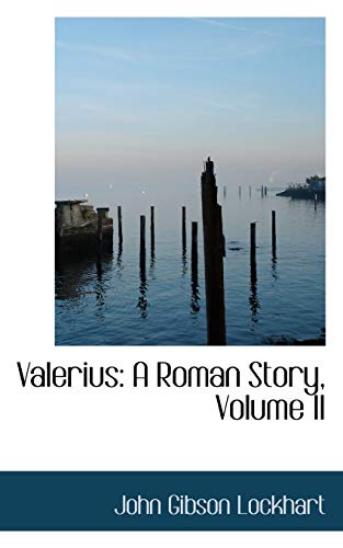 Valerius: A Roman Story (9780559171130) by Lockhart, John Gibson