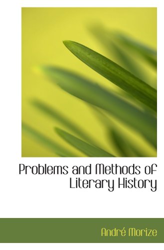 9780559171567: Problems and Methods of Literary History