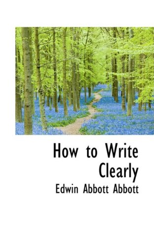 How to Write Clearly (9780559171734) by Abbott, Edwin Abbott