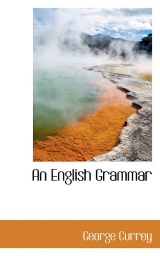 9780559173202: An English Grammar