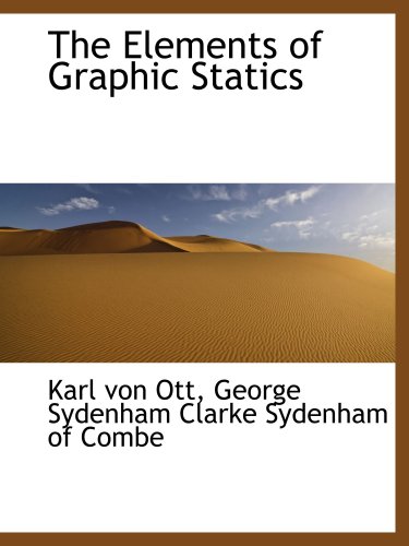 Imagen de archivo de The Elements of Graphic Statics a la venta por Revaluation Books