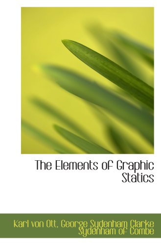 Imagen de archivo de The Elements of Graphic Statics a la venta por Revaluation Books