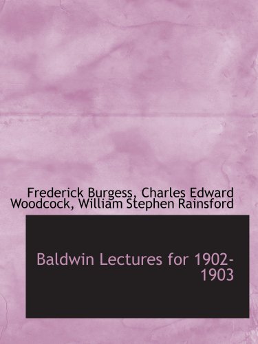 Stock image for Baldwin Lectures for 1902-1903 for sale by Revaluation Books