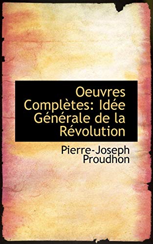 9780559177712: Oeuvres Completes: Idee Generale De La Revolution