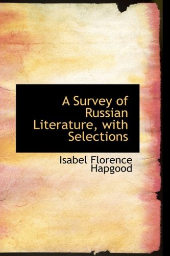 A Survey of Russian Literature, With Selections (9780559177736) by Hapgood, Isabel Florence