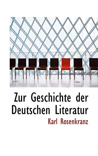 Zur Geschichte Der Deutschen Literatur (German Edition) (9780559182556) by Rosenkranz, Karl