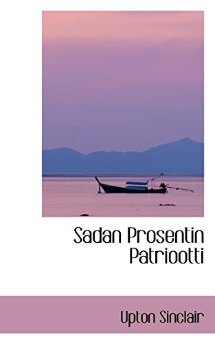 Sadan Prosentin Patriootti (9780559187575) by Sinclair, Upton