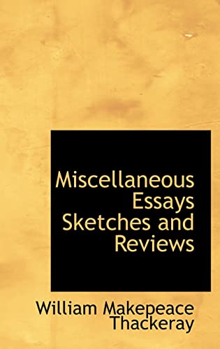 Miscellaneous Essays Sketches and Reviews (9780559188138) by Thackeray, William Makepeace