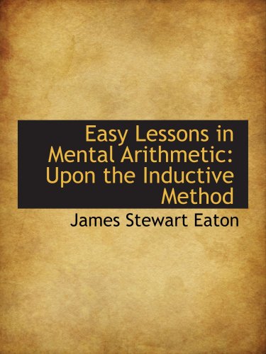 Imagen de archivo de Easy Lessons in Mental Arithmetic: Upon the Inductive Method a la venta por Revaluation Books