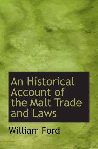 9780559200946: An Historical Account of the Malt Trade and Laws