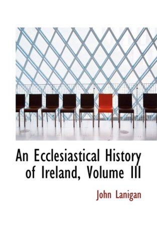 9780559202100: An Ecclesiastical History of Ireland, Volume III: 3