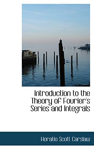 9780559202926: Introduction to the Theory of Fourier's Series and Integrals