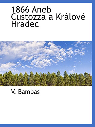 9780559203435: 1866 Aneb Custozza a Krlov Hradec