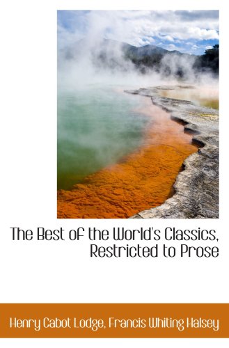 Stock image for The Best of the World's Classics, Restricted to Prose for sale by Revaluation Books
