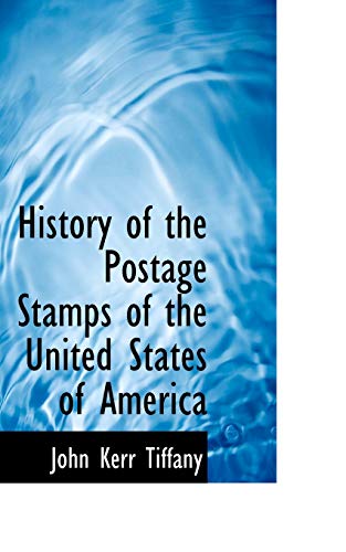 9780559208591: History of the Postage Stamps of the United States of America