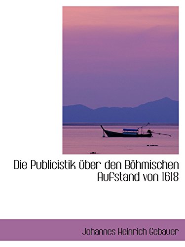 Imagen de archivo de Die Publicistik ber den Bhmischen Aufstand von 1618 (German Edition) a la venta por Revaluation Books