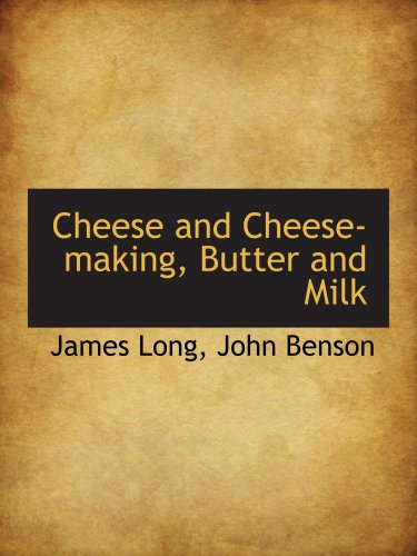 9780559226588: Cheese and Cheese-making, Butter and Milk