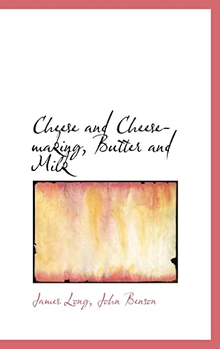 9780559226663: Cheese and Cheese-making, Butter and Milk (Biblio Bazaar Reproduction Series)